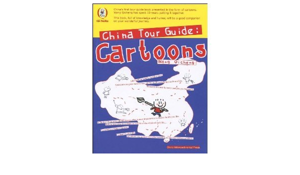 China Tour Guide Cartoon Wang Qicheng 9787508513324 Amazon Com Books amazon com