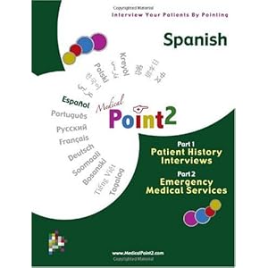 Medical Point2 Spanish: Patient History Interviews & Emergency Medical Services (Spanish Edition)