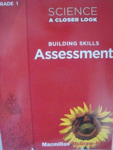 Science A Closer Look, Grade 1: Building Skills Assessment - //coolthings.us