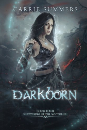 Darkborn (Shattering of the Nocturnai) (Volume 4)