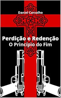 Livro Perdição e Redenção: O Princípio do Fim