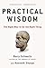 Practical Wisdom: The Right Way to Do the Right Thing - Book by Barry Schwartz