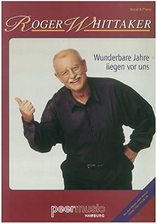 Roger Whittaker: Wunderbare Jahre Liegen Vor Uns. Sheet Music for Piano & Vocal