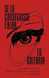 Livro Se Eu Conseguisse Falar: Eu Gritaria
