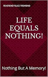 LIFE EQUALS NOTHING!: Nothing But A