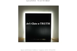 Art’s Claim to Truth (Columbia Themes in Philosophy, Social Criticism, and the Arts)