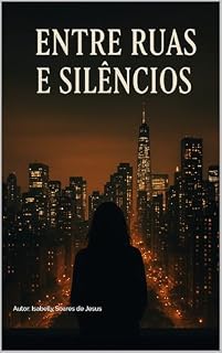 Livro Entre Ruas: e Silêncios