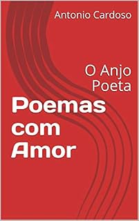 Livro Poemas com Amor: O anjo Poeta