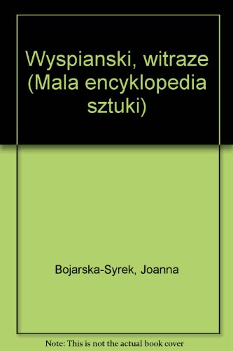 Wyspiański, witraże (Mała encyklopedia sztuki) (Polish Edition)