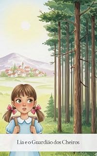 Livro Lia e o Guardião dos Cheiros (O Mundo das sensações)