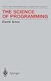 The Science of Programming (Monographs in Computer Science)