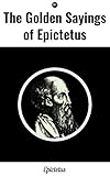 The Golden Sayings of Epictetus by