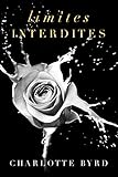 Limites interdites (Soirée interdite t. 5) (French Edition) by Charlotte Byrd