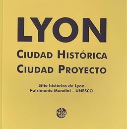 Lyon, ville historique, ville projet