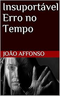 Livro Insuportável Erro no Tempo