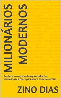 Livro Milionários modernos: Conhecer os segredos bem guardados dos milionários é a chave para abrir a porta do sucesso