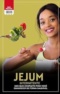 Livro JEJUM INTERMITENTE para EMAGRECER: Uma guia completo para você EMAGRECER de forma saudável