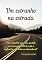 Livro Um estranho na estrada: “Um andarilho sem rumo, perdido em seu mundo solitário, onde a explicação pode estar no sobrenatural”