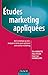Études Marketing appliquées: De la stratégie au mix : analyses et tests pour optimiser votre action marketing (Fonctions de l'entreprise) (French Edition) by 