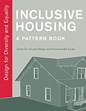 Inclusive Housing: A Pattern Book: Design for Diversity and Equality by 