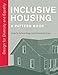 Inclusive Housing: A Pattern Book: Design for Diversity and Equality by 