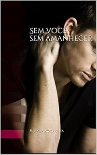 Livro Sem você, sem amanhecer