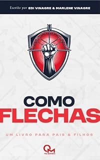 Livro COMO FLECHAS: Um livro Para Pais & Filhos