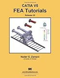 CATIA V5 FEA Tutorials Release 20, Zamani, Nader, 1585036544