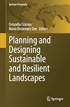Planning and Designing Sustainable and Resilient Landscapes (Springer Geography)