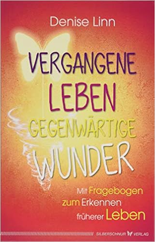 Vergangene Leben Gegenwartige Wunder Amazon De Linn Denise Bucher
