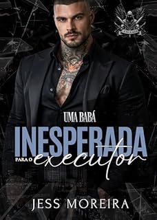 Livro UMA BABÁ INESPERADA PARA O EXECUTOR - OS ARCANOS LIVRO 3