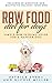 Raw Food Diet for Dogs: Simple Raw Feeding Guide for a Happier Dog by 