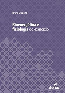 Livro Bioenergética e fisiologia do exercício (Série Universitária)
