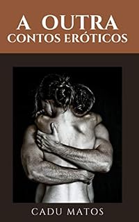 Livro A OUTRA: Contos Eróticos