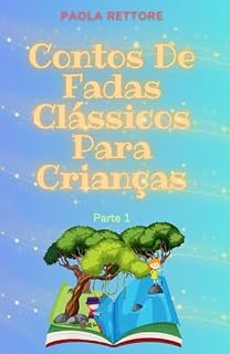Livro Contos De Fadas Clássicos Para Crianças: Parte 1