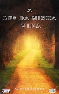 Livro "LUZ DA MINHA VIDA": "LUZ DA MINHA VIDA A SALVAÇÃO"