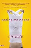 Seeing Me Naked - Liza Palmer