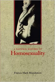 A Natural History of Homosexuality: 9780801854408: Medicine & Health