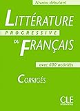 Litterature Progressive Du Francais, Niveau Debutant: Avec 600 Activites (French Edition) by Nicole Blondeau, Ferroudja Allouache