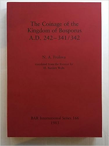 The Coinage Of The Kingdom Of Bosporus A D 242 431 342 Frolova N A Wells H B Books Amazon Ca