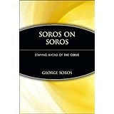 Soros on Soros: Staying Ahead of the Curve