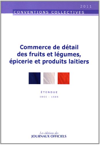 Convention collective nationale, Commerce de détail, des fruits et légumes, épicerie et produits laitiers