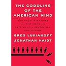 The Coddling of the American Mind: How Good Intentions and Bad Ideas Are Setting Up a Generation for Failure