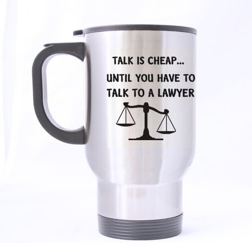 Amazon.com: Cumpleaños Regalos Abogados Regalos Humor Citas Talk es barato hasta YOU HAVE TO A Un Abogado de conversación té/café/Copa de vino 100% acero inoxidable 14-Ounce Taza de viaje: Home \u0026 Kitchen
