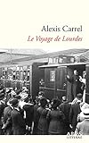 Le Voyage de Lourdes (French Edition) by Alexis Carrel
