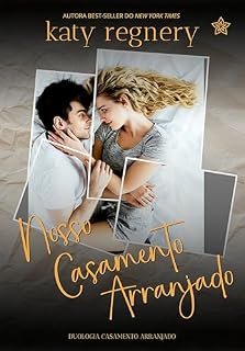 Livro Nosso Casamento Arranjado (Duologia Casamento Arranjado Livro 2)