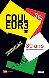 couleur 3 ; 30 ans by 
