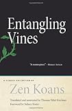 Entangling Vines: A Classic Collection of Zen Koans