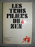 Les trois piliers du zen. in-8, 18x25 cm, broché, couv. illustrée, rabats, 320 pp. première édit by 