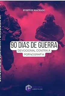 Livro Devocional Porneia: 90 dias de Guerra contra Pornografia